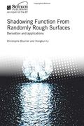 Shadowing Function From Randomly Rough Surfaces: Derivation and Applications (Electromagnetics and Radar) (en Inglés)