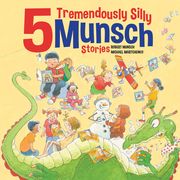 5 Tremendously Silly Munsch Stories (Munsch Funny Pack, 1) (en Inglés)