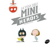 La Vida Dels Miniherois (en Catalán)