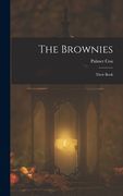The Brownies: Their Book (en Inglés)