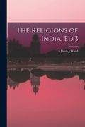 The Religions of India, Ed.3 (en Inglés)