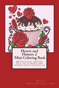 Hearts and Flowers 2 Mini Coloring Book: 40 beautiful designs full of flowers and hearts for coloring in (en Inglés)