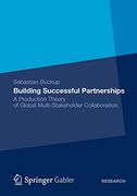 Building Successful Partnerships: A Production Theory of Global Multi-Stakeholder Collaboration