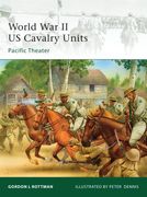World War II US Cavalry Units: Pacific Theater (en Inglés)