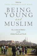 Being Young and Muslim: New Cultural Politics in the Global South and North (Religion and Global Politics) (en Inglés)