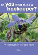 So you want to be a beekeeper? (en Inglés)