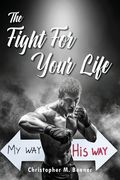 The Fight For Your Life (en Inglés)