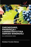 ZarzĄdzanie, Produkcja I Charakterystyka Odmian WinoroŚli (in Polaco)
