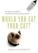 would you eat your cat?: key ethical conundrums and what they tell you about yourself (en Inglés)