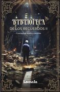 Biblioteca de los recuerdos II (in Spanish)