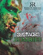 Robert M. Richards' Inspired Collection Vol. 1: DeadWorld Zombies (en Inglés)