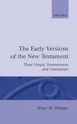 the early versions of the new testament: their origin, transmission, and limitations (en Inglés)