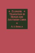 Economic Transition in Hunan and Southern China (en Inglés)