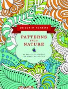 Colour by Numbers: Patterns from Nature: 45 Beautiful Designs For Stress Reduction (Color by Numbers)