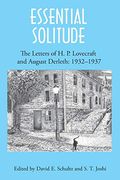 Essential Solitude: The Letters of h. P. Lovecraft and August Derleth, Volume 2 