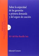Sobre la Atipicidad de las Garantías a Primera Demanda y del Seguro de Caución (Estudios Derecho Mercantil)