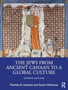 The Jews From Ancient Canaan to a Global Culture (en Inglés)