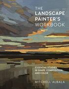 The Landscape Painter'S Workbook: Essential Studies in Shape, Composition, and Color (6) (For Artists) (en Inglés)