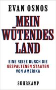 Mein Wütendes Land: Eine Reise Durch die Gespaltenen Staaten von Amerika | vom Pulitzer-Preisträger, National-Book-Award-Gewinner und Autor des Internationalen Bestsellers »Joe Biden. Ein Porträt« (en Alemán)