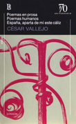 Poemas en Prosa. Poemas Humanos. Espana, Aparta de mi Este Caliz