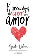 Nunca Dejes de Creer En El Amor / Never Stop Believing in Love