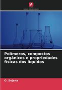 Polímeros, Compostos Orgânicos e Propriedades Físicas dos Líquidos
