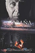 La Cabaña: El Oscuro Laberinto de la Psicosis