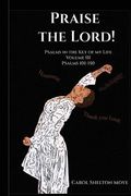 Praise the Lord: Psalms in the Key of my Life: Volume III (en Inglés)