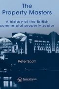 the property masters: a history of the british commercial property sector (en Inglés)