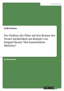 Der Einfluss des Films auf den Roman der Neuen Sachlichkeit am Beispiel von Irmgard Keuns "Das kunstseidene Mädchen" (en Alemán)