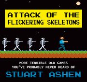 Attack of the Flickering Skeletons: More Terrible Old Games You've Probably Never Heard of (en Inglés)