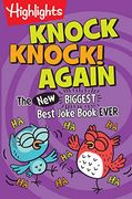 Knock Knock! Again: The (New) Biggest, Best Joke Book Ever (Highlights Laugh Attack! Joke Books) (en Inglés)