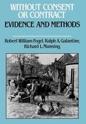 without consent or contract: the rise and fall of american slavery: evidence and methods (en Inglés)