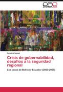 crisis de gobernabilidad, desaf os a la seguridad regional
