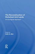 The Reconstruction of Disturbed Arid Lands: An Ecological Approach (en Inglés)