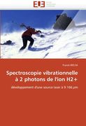 Spectroscopie Vibrationnelle a 2 Photons de L'Ion H2+