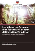 Les Ejidos de Caracas, Leur Restitution et Leur Délimitation 2e Édition (en Francés)