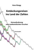 Entdeckungsreisen ins Land der Zahlen: Herausforderung zum mathematischen Forschen - Gesamtausgabe (en Alemán)