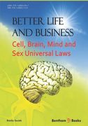 Better Life and Business: Cell, Brain, Mind and Sex Universal Laws (en Inglés)