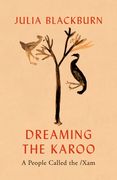 Dreaming the Karoo: A People Called the /Xam (en Inglés)