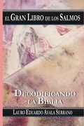 El Gran Libro de los Salmos: Decodificando la Biblia: 10