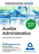 Auxiliares Administrativos de Corporaciones Locales. Simulacros de examen
