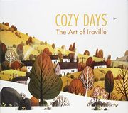 Cozy Days: The art of Iraville 