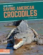 Saving American Crocodiles (en Inglés)