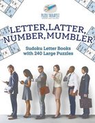 Letter, Latter, Number, Mumbler Sudoku Letter Books with 240 Large Puzzles (en Inglés)