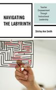 Navigating the Labyrinth: Teacher Empowerment Through Instructional Leadership (en Inglés)