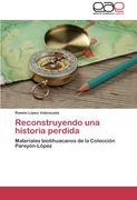 reconstruyendo una historia perdida (in Spanish)