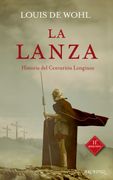 Lanza, la. (Nueva Ed): Historia del Centurión Longinos: 41 (Arcaduz nº 41)