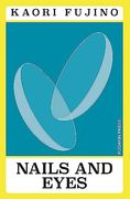 Nails and Eyes (Japanese Novellas) (en Inglés)
