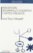 Percepción, Desarrollo Cognitivo y Artes Visuales